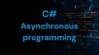 Thumbnail: Asynchronous programming in C# | async and await keywords |  C# advanced | C# tutorial