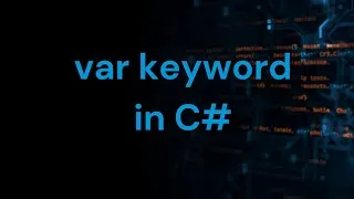 Thumbnail: var keyword in C# | C# advanced