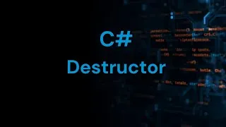 Thumbnail: Destructor in C# | C# object-oriented programming | C# oops