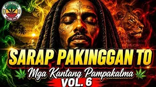 Thumbnail: Sarap Pakinggan To VOL. 6 (IBA TO!) | Spiritual Roots Reggae Mix | Healing & Chill Reggae Vibes 2026