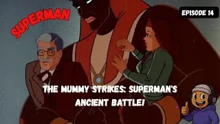 Thumbnail: The Mummy Strikes: Superman's Ancient Battle!
