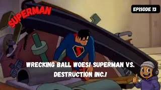 Thumbnail: Wrecking Ball Woes! Superman vs. Destruction Inc.!