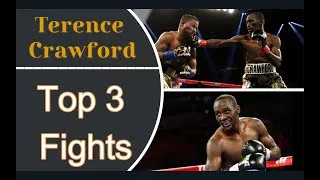 Thumbnail: Terence Crawford Top 3 Fights of Terence Crawford | Terence Crawford vs Errol Spence
