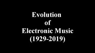 Thumbnail: Evolution of Electronic Music (1929 - 2019)