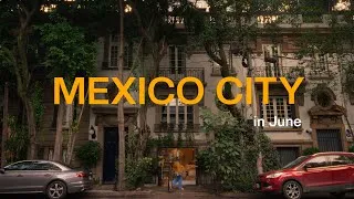 Thumbnail: Mexico City in the summer | relaxing 4-day silent travel vlog
