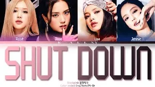 Thumbnail: BLACKPINK (블랙핑크) - 'SHUT DOWN' lyrics (Eng/Rom/Pt-Br) by K-ALLny
