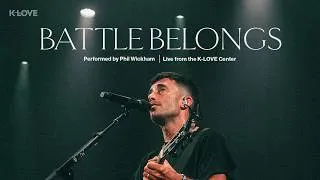 Thumbnail: Phil Wickham - Battle Belongs || Exclusive Performance Live from the K-LOVE Center