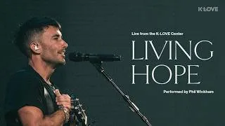 Thumbnail: Phil Wickham - Living Hope || Exclusive Performance Live from the K-LOVE Center