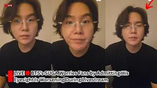 Thumbnail: BTS's SUGA Worries Fans by Admitting His Eyesight Is Worsening During Livestream