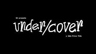 Thumbnail: K2 Presents "Undercover"