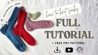 Thumbnail: How to Knit Socks Top-Down FULL TUTORIAL + Free PDF Pattern! Sizes Newborn - Adult
