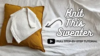 Thumbnail: Easy Knitting Tutorial 6 month Sweater! Step-by-Step How to Knit an Oversized Baby Sweater