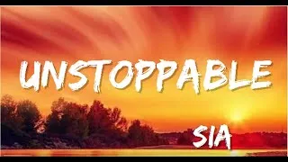 Thumbnail: Unstoppable -  Sia (Lyrics)