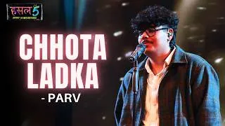 Thumbnail: Chhota Ladka | Parv | Hustle 5 Apna Homeground