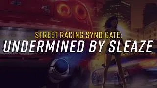 Thumbnail: Street Racing Syndicate: Undermined by Sleaze