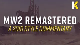 Thumbnail: MW2 Remastered, but it's a 2010-style commentary.