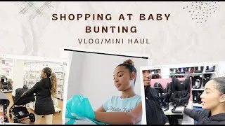 Thumbnail: COME SHOPPING WITH US! Baby Bunting vlog 👶🏽