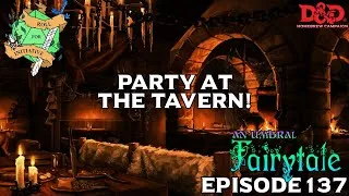 Thumbnail: Party at the Tavern! | D&D - An Umbral Fairytale - Episode 137