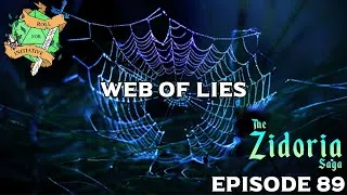 Thumbnail: Web of Lies - D&D | The Zidoria Saga - Episode 89