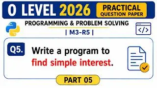 Thumbnail: Python Program for Simple Interest | Simple Interest Program in Python | O Level M3-R5  Practical Q5