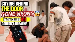 Thumbnail: CRYING BEHIND THE DOOR GONE WRONG 😱 NADIA CALLED 911 COULDNT BREATHE ! 