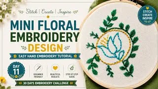 Thumbnail: Simple Yet Stunning Floral Embroidery 🌸 | Easy Hand Embroidery Tutorial | Day 11