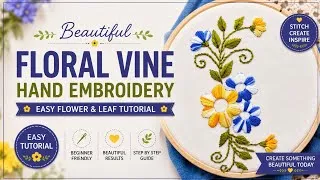 Thumbnail: Beautiful Floral Vine Hand Embroidery Design | Easy Flower & Leaf Embroidery Tutorial