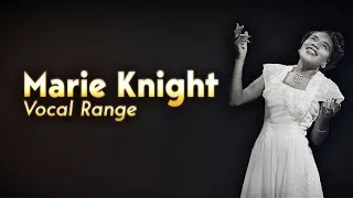 Thumbnail: Marie Knight - Full Vocal Range (C3-G5)