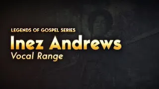 Thumbnail: Inez Andrews - Full Vocal Range (B♭2-C♯6-D6)