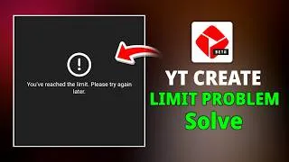Thumbnail: Yt Create App Limit Problem | Yt Create Se Unlimited Videos Kaise Banaye | Yt Create Problem