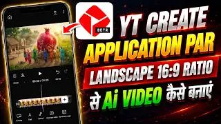 Thumbnail: How To Create 16:9 Ratio AI Video In YT Create App | YT Create App Se 16:9 Ratio Video Kaise Banaye
