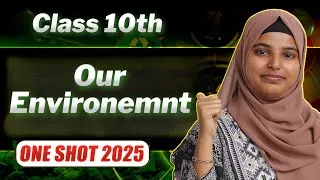 Thumbnail: Our Environment | Class 10 Biology | One Shot | Rafat Ma’am