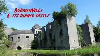 Thumbnail: Discover Bormenville the quiet village and its ruined castle.