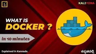 Thumbnail: Docker Explained in 10 minutes | Containers | Impact on Development | Kaliyona | In Kannada |