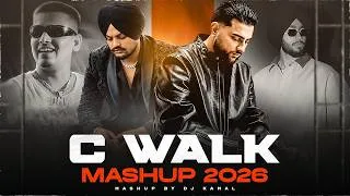 Thumbnail: C Walk Mashup | Karan Aujla X Sidhu Moose Wala X Cheema Y | DJ Kamal | Latest Punjabi Songs 2026