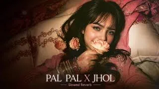 Thumbnail: | PAL PAL X JHOL | (SLOWED+REVERB) | TALWIINDER X TALHA ANJUM | KAMI SK 