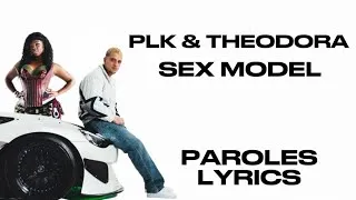 Thumbnail: PLK Feat Theodora - Sex Model (Paroles/Lyrics)