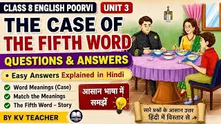Thumbnail: Class 8 English Poorvi Unit 3 | The Case of the Fifth Word | Question Answers | Easy Explanation
