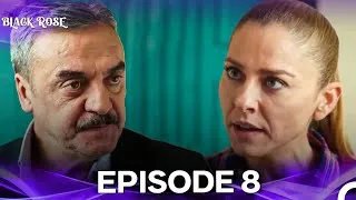Thumbnail: Black Rose All Episodes | Part 8
