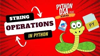 Thumbnail: String Operations and Methods: Understanding the Basics | Python DSA #dsawithkaran