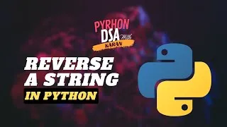 Thumbnail: Master String Reversal in Python | A Data Structures & Algorithms Tutorial #pythondsawithkaran