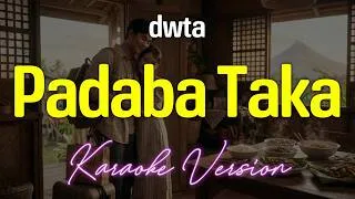 Thumbnail: PADABA TAKA - dwta (KARAOKE Version)