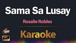 Thumbnail: Sama Sa lusay - Rosalie Robles KARAOKE