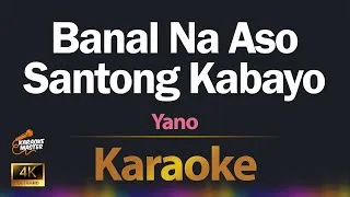 Thumbnail: Banal Na Aso Santong Kabayo - Yano KARAOKE