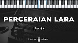 Thumbnail: Perceraian Lara - Ipank | KARAOKE PIANO