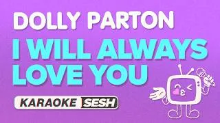 Thumbnail: Dolly Parton - I Will Always Love You (Karaoke)