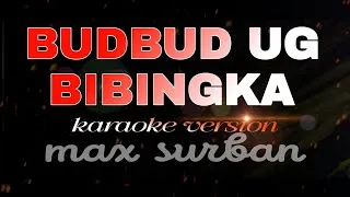 Thumbnail: BUDBUD UG BIBINGKA KARAOKE MAX SURBAN