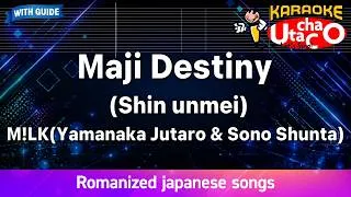 Thumbnail: Maji Destiny (Shin unmei) – M!LK (Romaji Karaoke with guide)