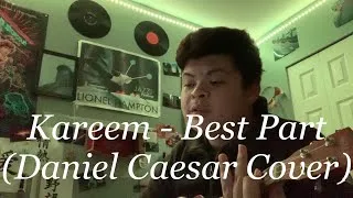Thumbnail: Kareem - Best Part (Daniel Caesar Cover)
