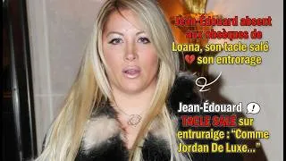 Thumbnail: Jean- Édouard absent aux obsèques de Loana, son tacle salé sur son entourage: “Comme Jordan De Luxe…